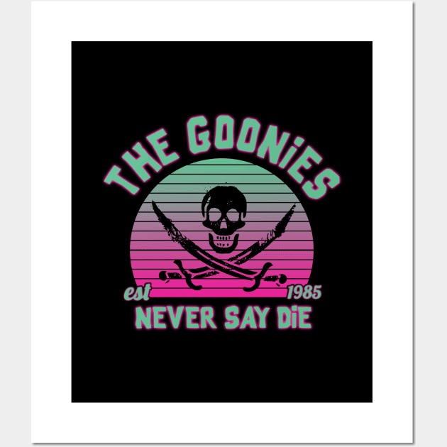 The Goonies Never Say Die Wall Art by NotoriousMedia